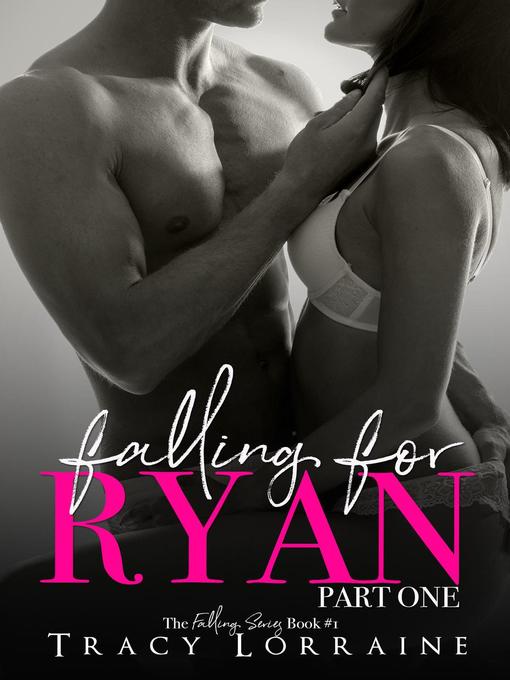 Title details for Falling for Ryan by Tracy Lorraine - Available